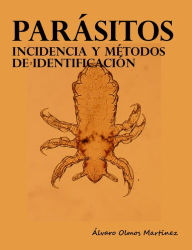 Title: Parásitos. Incidencia y métodos de identificación., Author: Álvaro Olmos Martínez