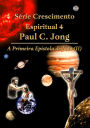 Serie Crescimento Espiritual 4 Paul C. Jong - A Primeira Epistola de Joao (II)