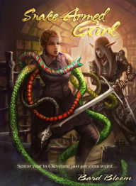 Title: Snake-Armed Girl, Author: Bard Bloom