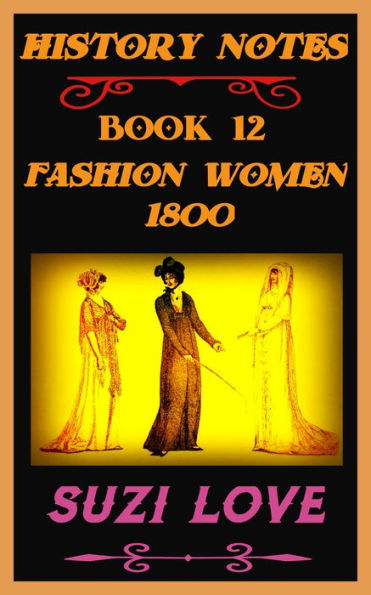 Fashion Women 1800 History Notes Book 12