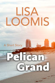 Title: Pelican Grand, Author: Lisa Loomis