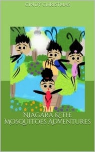 Title: Niagara & The Mosquitoes Adventures, Author: Cindy Christmas