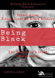 Title: Being Black, Author: Timothy Harris