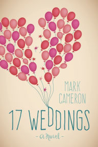 Title: 17 Weddings, Author: Mark Cameron