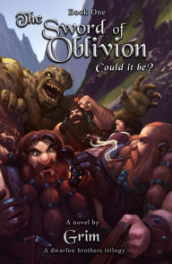 Title: The Sword Of Oblivion: Could It Be?, Author: Grim