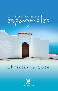 Title: Chroniques espagnoles, Author: Christiane Côté