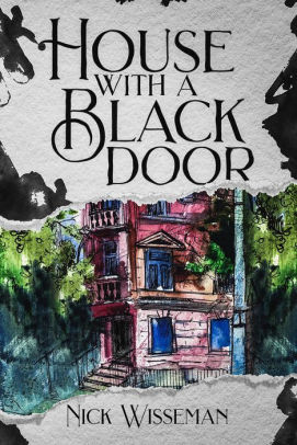House With A Black Door Flash Fiction By Nick Wisseman Nook