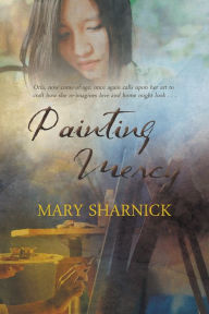 Title: Painting Mercy, Author: Mary Sharnick