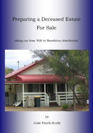 Title: Preparing a Deceased Estate for Sale, Author: Julie Finch-Scally