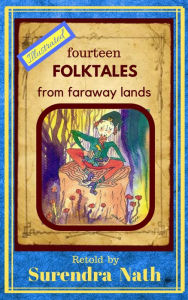 Title: Fourteen Folktales from Faraway Lands (Illustrated), Author: Surendra Nath