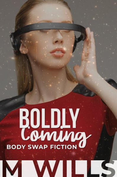 Boldly Coming