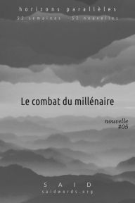 Title: Le combat du millénaire, Author: Saïd