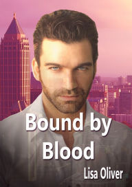 Title: Bound by Blood, Author: Lisa Oliver