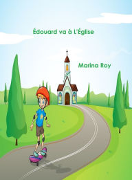 Title: Édouard va à L'Église, Author: Marina Roy