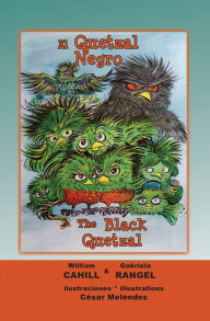 Title: El Quetzal Negro * The Black Quetzal, Author: William Cahill