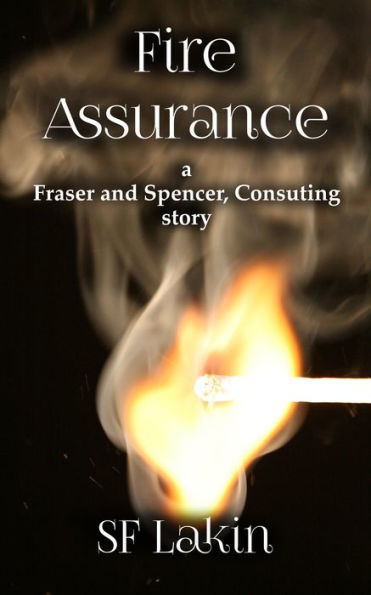 Fire Assurance: a Fraser and Spencer Consulting Story
