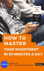 How To Master Your Investment In 30 Minutes A Day (Preparation)