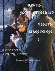 Title: Francis Scott Fitzgerald összes elbeszélései I. Fordította Ortutay Péter, Author: Ortutay Peter