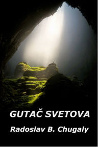 Title: Gutac Svetova, Author: Radoslav Chugaly
