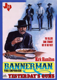 Title: Bannerman the Enforcer 24: Yesterday's Guns, Author: Kirk Hamilton