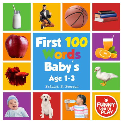 First 100 Words Baby's age 1-3 by Patrick N. Peerson Funny Learn Play ...