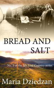 Title: Bread and Salt, Author: Maria Dziedzan