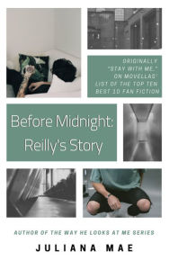 Title: Before Midnight: Reilly's Story, Author: Juliana Mae