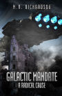 Galactic Mandate: A Radical Cause