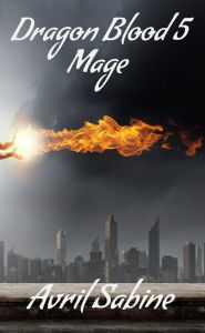 Title: Dragon Blood 5: Mage, Author: Avril Sabine