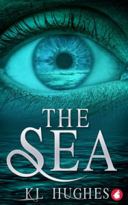 Title: The Sea, Author: KL Hughes