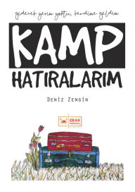 Title: Kamp Hatiralarim, Author: Deniz Zengin