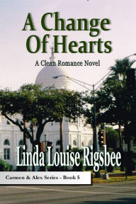 Title: A Change Of Hearts, Author: Linda Louise Rigsbee