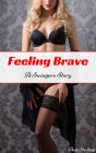Feeling Brave: A Swingers Story