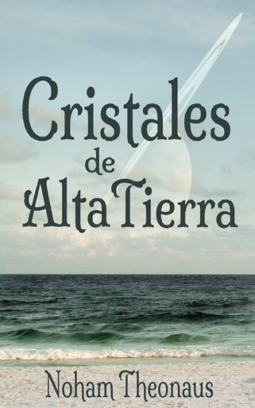 Cristales de Alta Tierra