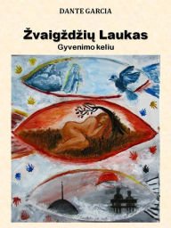 Title: Zvaigzdziu laukas (Gyvenimo keliu), Author: Dante Garcia