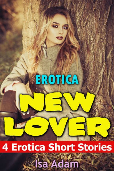 Erotica New Lover 4 Erotica Short Stories By Isa Adam Ebook Barnes And Noble® 