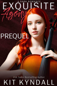 Title: Exquisite Agony: Prequel, Author: Kit Kyndall