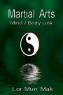 Martial Arts: The Mind / Body Link