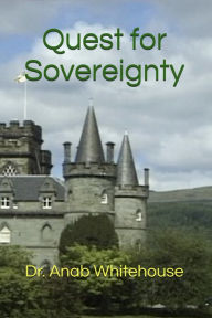 Title: Quest for Sovereignty, Author: Anab Whitehouse