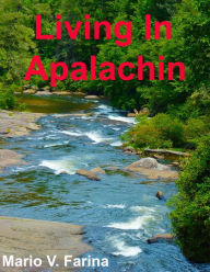 Title: Living In Apalachin, Author: Mario V. Farina