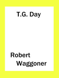 Title: T.G. Day, Author: Robert C. Waggoner