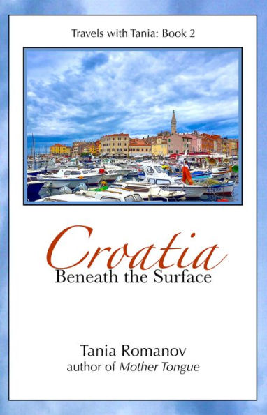 Croatia: Beneath the Surface