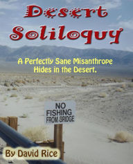 Title: Desert Soliloquy, Author: David Rice