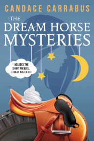 Title: The Dream Horse Mysteries Boxed Set, Author: Candace Carrabus