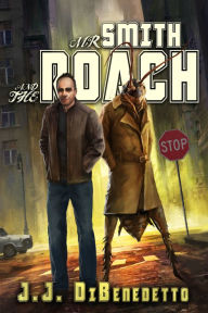 Title: Mr. Smith and the Roach, Author: J.J. DiBenedetto