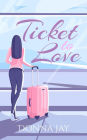 Ticket to Love