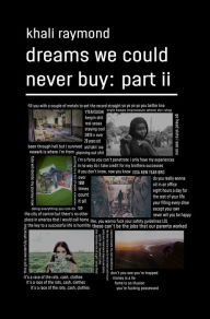 Title: Dreams We Could Never Buy: Part II, Author: Khali Raymond