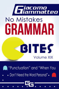 Title: No Mistakes Grammar Bites Volume XIX, 