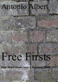 Title: Free Firsts, Author: Antonio Albert