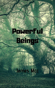 Title: Powerful Beings, Author: James Allan